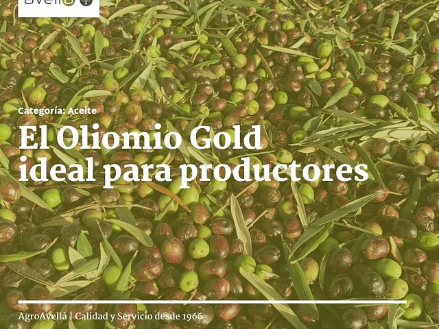 El Oliomio Gold es ideal para productores